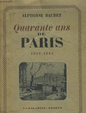 Imagen del vendedor de Quarante ans de Paris a la venta por Le-Livre