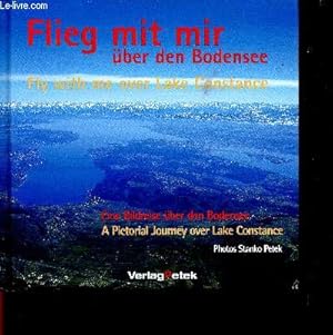 Image du vendeur pour Flieg mit mir ber den Bodensee. Eine Bildreise ber den Bodensee / Fly with me over Lake Constance. A Pictorial journey over Lake Constance mis en vente par Le-Livre