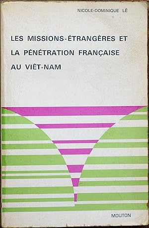 Les Missions-Étrangères et la Pénétration Française au Viêt-Nam