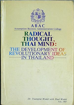 Radical Thought, Thai Mind: The Development of Revolutionary Ideas in Thailand