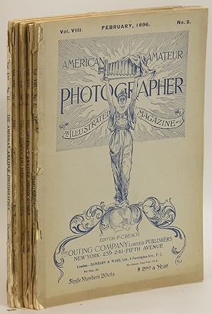 American Amateur Photographer. Vol. VIII, No. 2, February, 1896; Vol. VIII, No. 4, April, 1896; V...