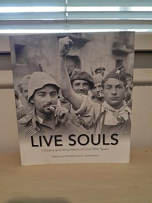 Live Souls: Citizens and Volunteers of Civil War Spain