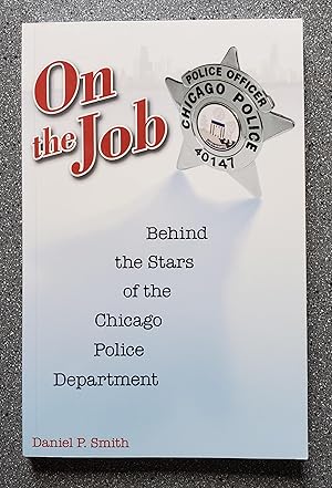 On the Job: Behind the Stars of the Chicago Police Department