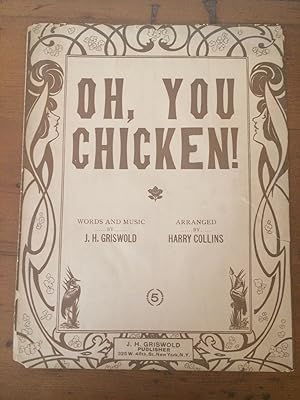 OH, YOU CHICKEN!