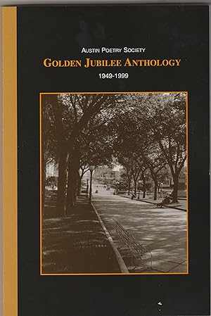 Golden Jubilee Anthology: Austin Poetry Society, 1949-1999