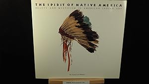 Bild des Verkufers fr The Spirit of Native America: Beauty and Mysticism in American Indian Art. zum Verkauf von Versandantiquariat Ingo Lutter