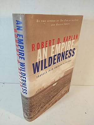 Immagine del venditore per An Empire Wilderness : Travels into America's Future venduto da HGG Books