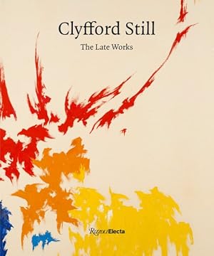 Imagen del vendedor de Clyfford Still : The Late Works a la venta por GreatBookPrices