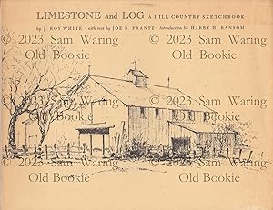 Immagine del venditore per Limestone and log : a Hill Country sketchbook venduto da Old Bookie