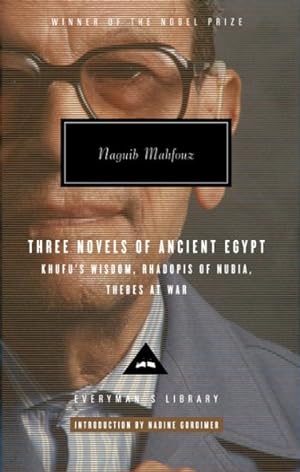 Imagen del vendedor de Three Novels of Ancient Egypt : Khufu's Wisdom, Rhadopis of Nubia, Thebes at War a la venta por GreatBookPricesUK