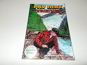 Bild des Verkufers fr Pay Dirt: Adventure, Adversity and Betrayal in Frontier Alaska zum Verkauf von Paradise Found Books