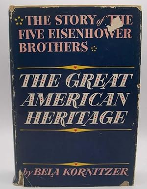 Seller image for The Great American Heritage: The Story of the Five Eisenhower Brothers for sale by Easy Chair Books