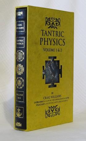 TANTRIC PHYSICS: Vol.1: Cave of the Numinous and Vol.2: Sacred Body, Sacred Space