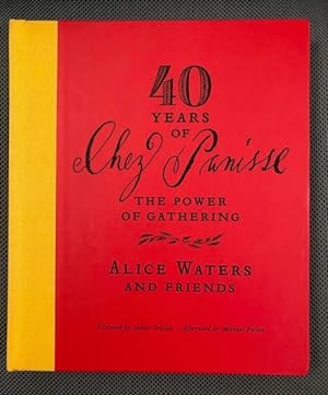 Seller image for 40 Years of Chez Panisse The Power of Gathering for sale by The Groaning Board