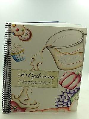A GATHERING: A Collection of Recipes from Families and Friends of The Miami Valley School