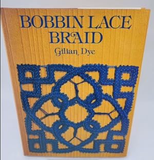 Image du vendeur pour Bobbin Lace Braid mis en vente par Dungeness Books, ABAA