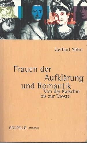 Bild des Verkufers fr Frauen der Aufklrung und Romantik: von der Karschin bis zur Droste zum Verkauf von bcher-stapel