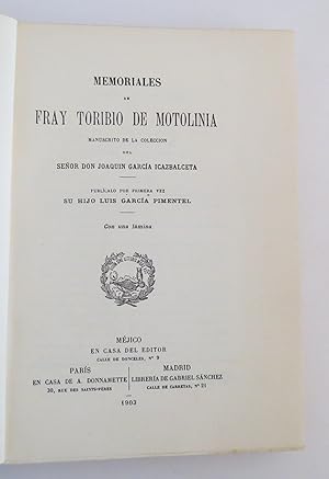 Bild des Verkufers fr Memoriales De Fray Toribio De Motolina. Manuscrito De La Coleccin Del Seor Don Joaqun Garca Icazbalceta. zum Verkauf von Librera Urbe