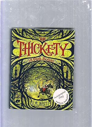 Seller image for The Thickety: A Path Begins (signed first edition) for sale by Old Book Shop of Bordentown (ABAA, ILAB)