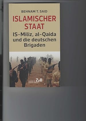 Bild des Verkufers fr Islamischer Staat. IS-Miliz, al-Qaida und die deutschen Brigaden. Mit 6 Abbildungen und 1 Karte. zum Verkauf von Antiquariat Frank Dahms