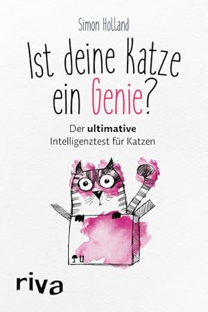 Ist deine Katze ein Genie?: Der ultimative Intelligenztest für Katzen