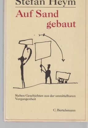 Auf Sand gebaut : 7 Geschichten aus der unmittelbaren Vergangenheit. 14 Zeichn. von Horst Hussel.