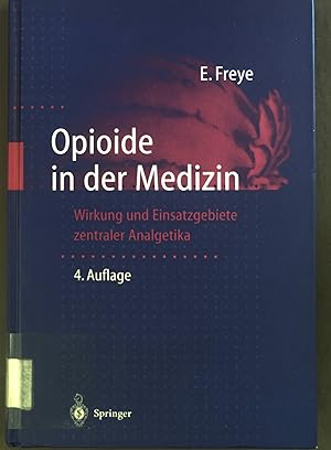 Seller image for Opioide in der Medizin : Wirkung und Einsatzgebiete zentraler Analgetika. for sale by books4less (Versandantiquariat Petra Gros GmbH & Co. KG)