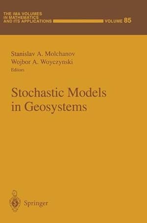 Image du vendeur pour Stochastic Models in Geosystems. (=The Ima Volumes in Mathematics and Its Applications; Vol. 85). mis en vente par Antiquariat Thomas Haker GmbH & Co. KG