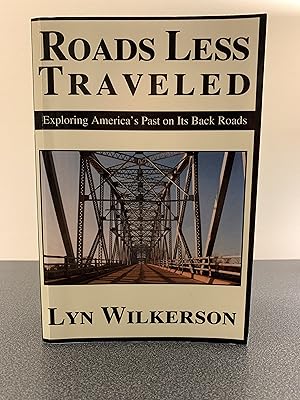 Seller image for Roads Less Traveled: Exploring America's Past on Its Back Roads [Southeast U.S. Edition] for sale by Vero Beach Books