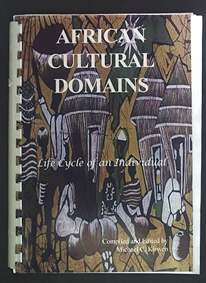 Seller image for African Cultural Domains: Life Cycle of an Individual. for sale by books4less (Versandantiquariat Petra Gros GmbH & Co. KG)