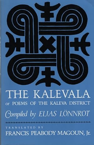 The Kalevala. or Poems of the Kaleva District.