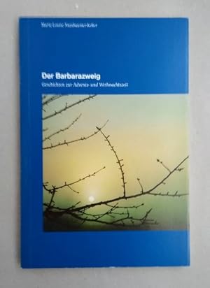 Der Barbarazweig. Geschichte zu Advents- und Weihnachtszeit.