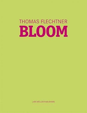 Bild des Verkufers fr Bloom. zum Verkauf von Antiquariat Thomas Haker GmbH & Co. KG