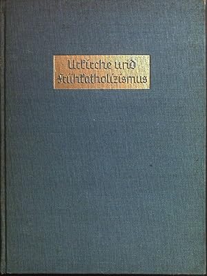 Seller image for Urkirche und Frhkatholizismus. Die katholische Kirche im Wandel der Zeiten und der Vlker; erster Band: Die Kirche im Bereich der alten Vlker; I. Teil. for sale by books4less (Versandantiquariat Petra Gros GmbH & Co. KG)