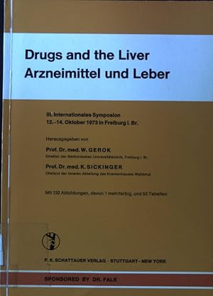 Seller image for Drugs and the liver : 3. internat. Symposion, 12. - 14. Oktober 1973 in Freiburg i. Br. = Arzneimittel und Leber. for sale by books4less (Versandantiquariat Petra Gros GmbH & Co. KG)