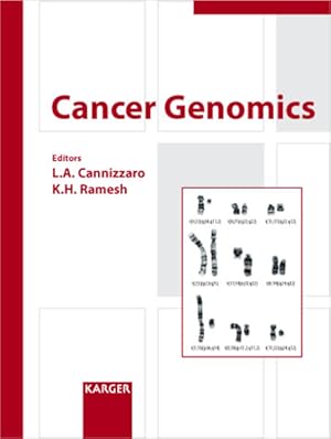 Cancer Genomics. Reprint of: Cytogenetic and Genome Research 2007, Vol. 118, No. 2-4.