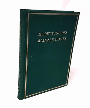 Seller image for Die Rettung des Mainzer Domes. for sale by Antiquariat Dennis R. Plummer