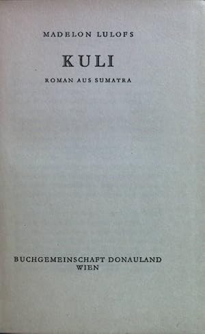 Seller image for Kuli: Roman aus Sumatra. for sale by books4less (Versandantiquariat Petra Gros GmbH & Co. KG)