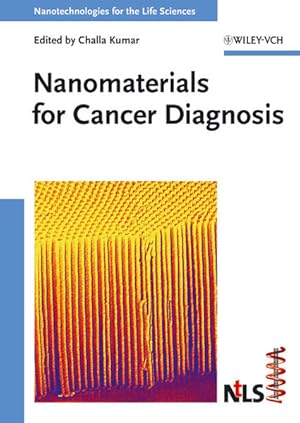 Seller image for Nanomaterials for cancer diagnosis. (=Nanotechnologies for the life sciences ; Vol. 7). for sale by Antiquariat Thomas Haker GmbH & Co. KG