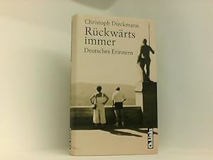 Seller image for Rckwrts immer. Deutsches Erinnern: Deutsches Erinnern   Erzhlungen und Reportagen for sale by Book Broker