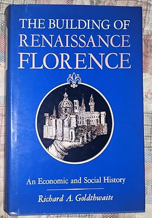 Imagen del vendedor de The Building of Renaissance Florence: An Economic and Social History a la venta por Bayside Books of Maryland, IOBA