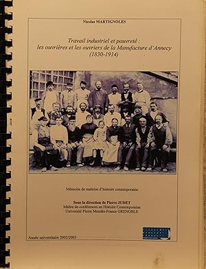 Travail industriel et pauvreté : les ouvirières et les ouvriers de la Manufacture d'Annecy (1830-...