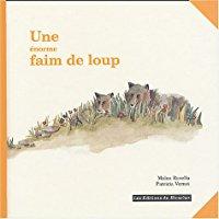 Image du vendeur pour Une norme Faim De Loup mis en vente par RECYCLIVRE