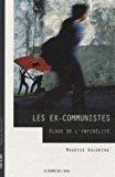 Bild des Verkufers fr Les Ex-communistes : loge De L'infidlit zum Verkauf von RECYCLIVRE