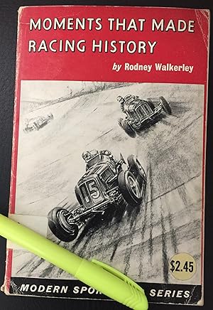 Seller image for MOMENTS THAT MADE RACING HISTORY for sale by FULFILLINGTHRIFTBOOKHOUSE