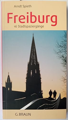 Freiburg: 16 Stadtspaziergänge