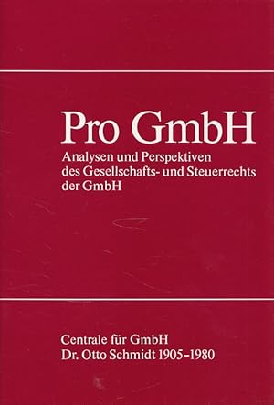 Image du vendeur pour Pro GmbH : Analysen und Perspektiven des Gesellschafts- und Steuerrechts der GmbH aus Anlass d. 75jhrigen Jubilums der Centrale fr GmbH Dr. Otto Schmidt. mis en vente par Versandantiquariat Nussbaum