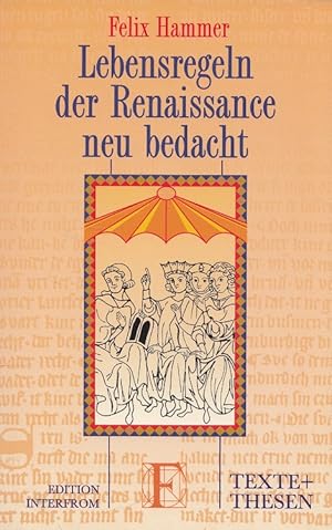 Seller image for Lebensregeln der Renaissance neu bedacht. Texte + Thesen ; 267 for sale by Versandantiquariat Nussbaum