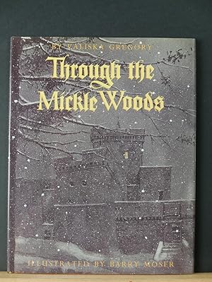 Seller image for Through the Mickle Woods for sale by Tree Frog Fine Books and Graphic Arts