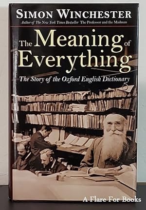 Seller image for The Meaning of Everything: The Story of the Oxford English Dictionary (Signed) for sale by A Flare For Books